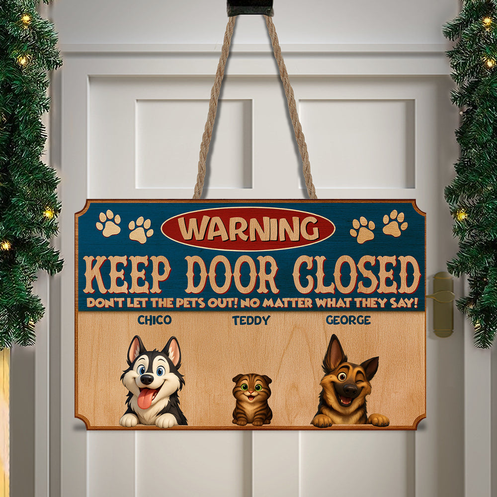 Personalized Keep Door Closed Door Sign - Entrance Decoration - Pets Wooden Sign - Up to 6 Pets
